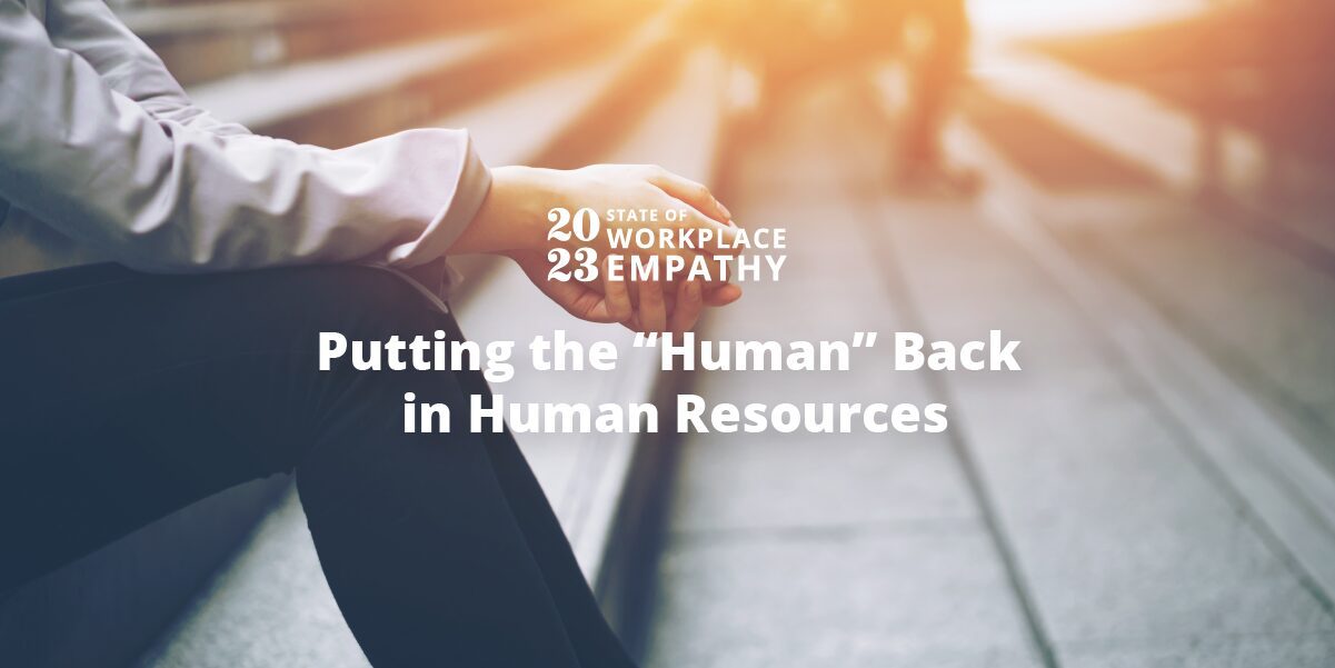 Putting the “Human” Back in Human Resources